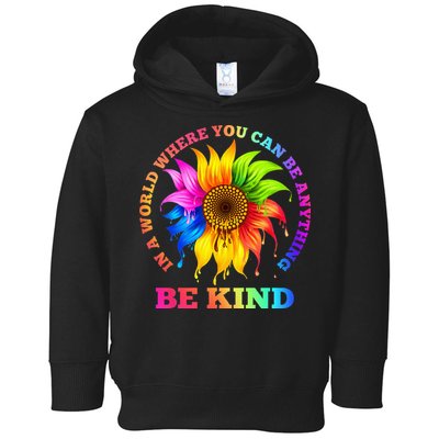 In A World Where You Can Be Anything BE KIND LGBT Rainbow Toddler Hoodie