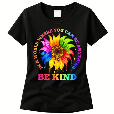 In A World Where You Can Be Anything BE KIND LGBT Rainbow Womens T-Shirt