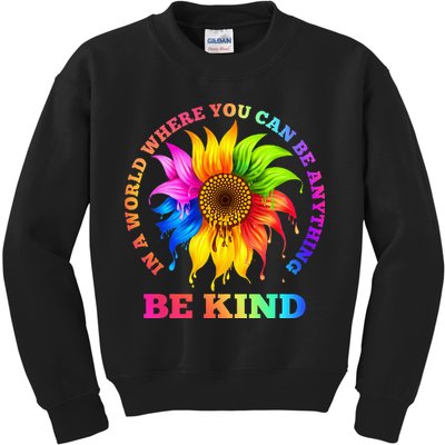 In A World Where You Can Be Anything BE KIND LGBT Rainbow Kids Sweatshirt