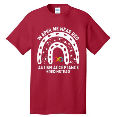 In April We Wear Red Autism Awareness Acceptance Red Instead Tall T-Shirt