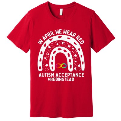 In April We Wear Red Autism Awareness Acceptance Red Instead Premium T-Shirt