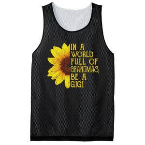 In A World Full Of Grandmas Be A Gigi Apparel Funny Grandma Mesh Reversible Basketball Jersey Tank