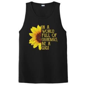 In A World Full Of Grandmas Be A Gigi Apparel Funny Grandma PosiCharge Competitor Tank