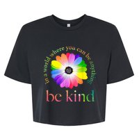 In A World Where You Can Be Anything Be Kind Gift Bella+Canvas Jersey Crop Tee