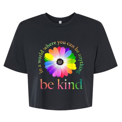 In A World Where You Can Be Anything Be Kind Gift Bella+Canvas Jersey Crop Tee