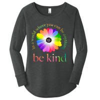 In A World Where You Can Be Anything Be Kind Gift Women's Perfect Tri Tunic Long Sleeve Shirt