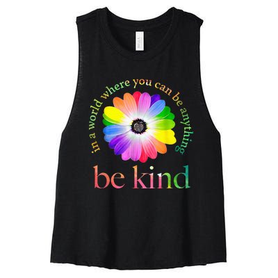 In A World Where You Can Be Anything Be Kind Gift Women's Racerback Cropped Tank