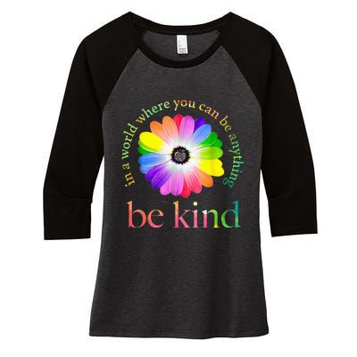 In A World Where You Can Be Anything Be Kind Gift Women's Tri-Blend 3/4-Sleeve Raglan Shirt