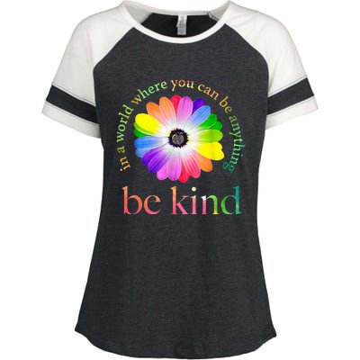 In A World Where You Can Be Anything Be Kind Gift Enza Ladies Jersey Colorblock Tee