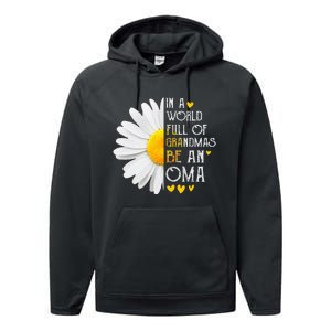 In A World Full Of Grandmas Be An Oma Daisy Mothers Day Performance Fleece Hoodie