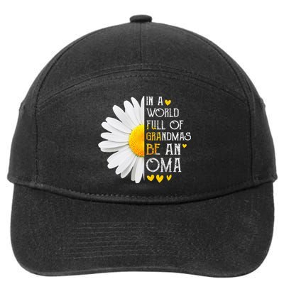 In A World Full Of Grandmas Be An Oma Daisy Mothers Day 7-Panel Snapback Hat