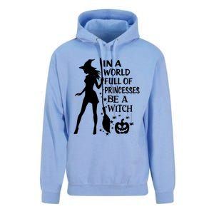 In A World Full Of Princesses Be A Witch Halloween Gift Unisex Surf Hoodie