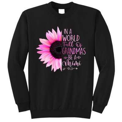 In A World Full Of Grandmas Be A Mimi Sunflower Sweatshirt