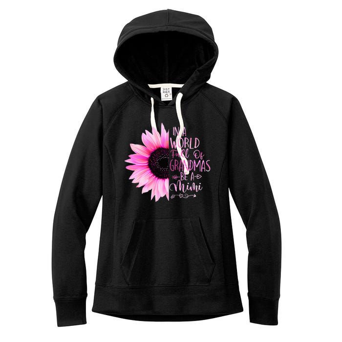 In A World Full Of Grandmas Be A Mimi Sunflower Women's Fleece Hoodie