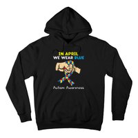 In April We Wear Blue Autism Awareness Hoodie