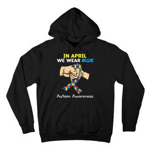 In April We Wear Blue Autism Awareness Tall Hoodie