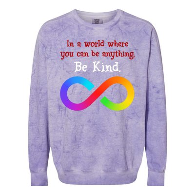 In A World Where You Can Be Everything Be Kind Colorblast Crewneck Sweatshirt