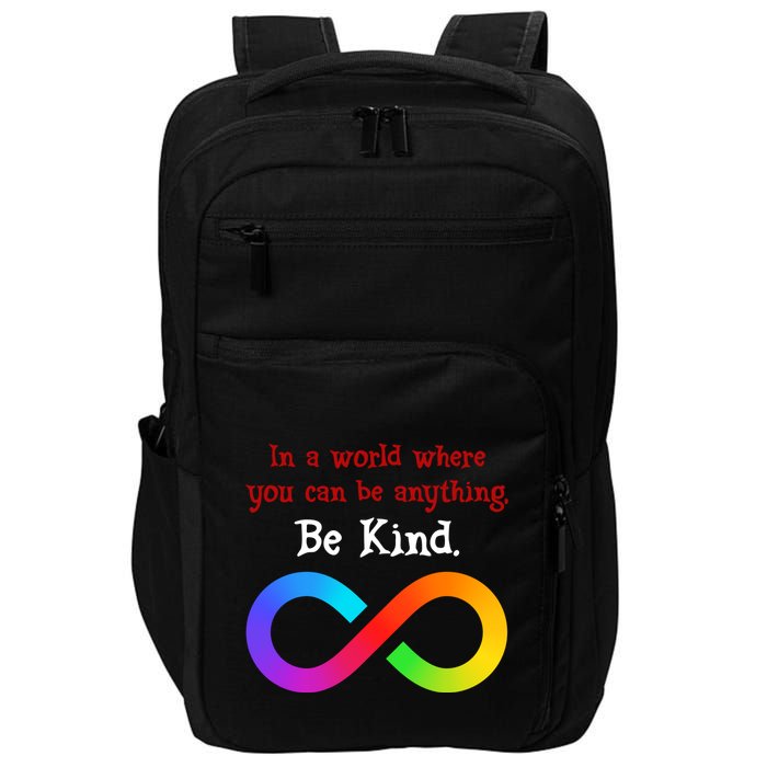 In A World Where You Can Be Everything Be Kind Impact Tech Backpack