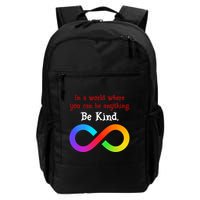 In A World Where You Can Be Everything Be Kind Backpack