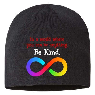 In A World Where You Can Be Everything Be Kind Sustainable Beanie