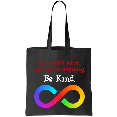 In A World Where You Can Be Everything Be Kind Bag