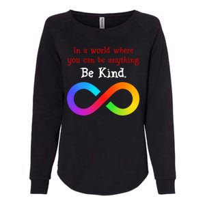 In A World Where You Can Be Everything Be Kind Womens California Wash Sweatshirt