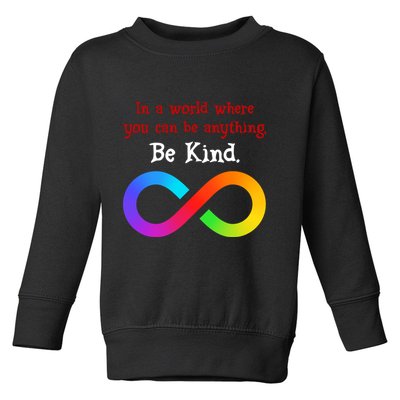 In A World Where You Can Be Everything Be Kind Toddler Sweatshirt