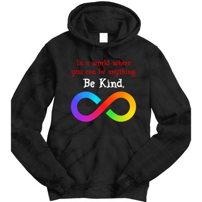 In A World Where You Can Be Everything Be Kind Tie Dye Hoodie