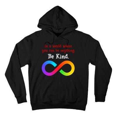 In A World Where You Can Be Everything Be Kind Tall Hoodie