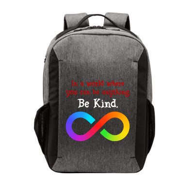 In A World Where You Can Be Everything Be Kind Vector Backpack