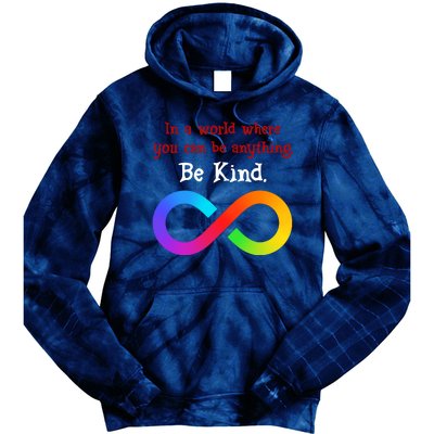 In A World Where You Can Be Everything Be Kind Tie Dye Hoodie