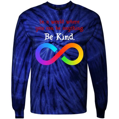 In A World Where You Can Be Everything Be Kind Tie-Dye Long Sleeve Shirt