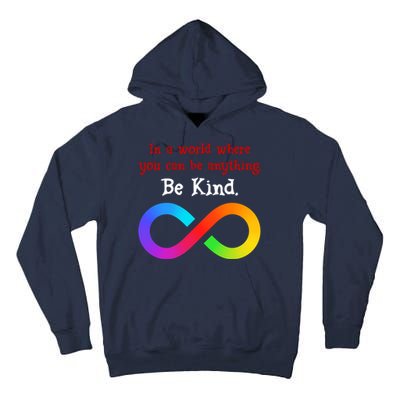 In A World Where You Can Be Everything Be Kind Tall Hoodie