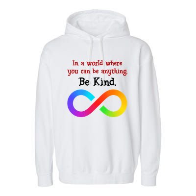 In A World Where You Can Be Everything Be Kind Garment-Dyed Fleece Hoodie