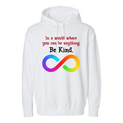 In A World Where You Can Be Everything Be Kind Garment-Dyed Fleece Hoodie