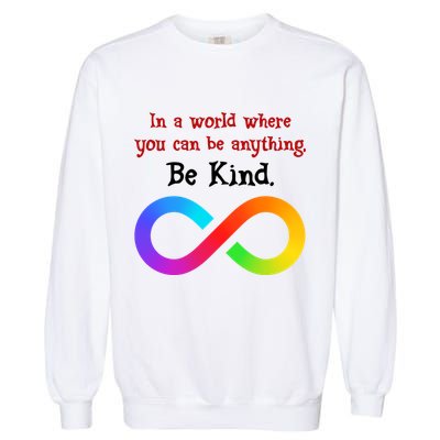 In A World Where You Can Be Everything Be Kind Garment-Dyed Sweatshirt