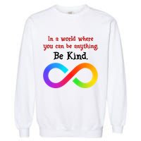 In A World Where You Can Be Everything Be Kind Garment-Dyed Sweatshirt