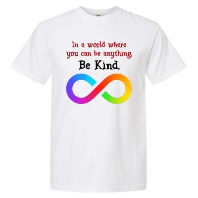 In A World Where You Can Be Everything Be Kind Garment-Dyed Heavyweight T-Shirt