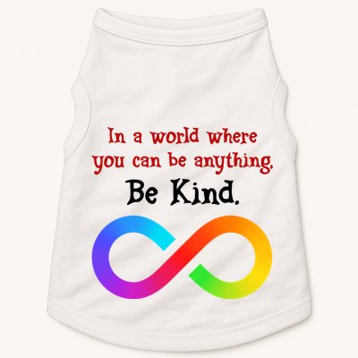 In A World Where You Can Be Everything Be Kind Doggie Tank
