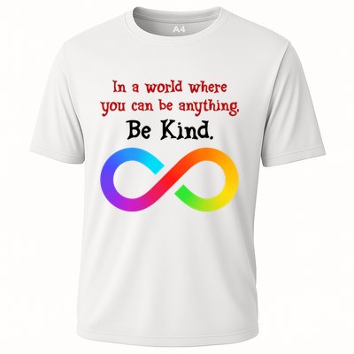In A World Where You Can Be Everything Be Kind Cooling Performance Crew T-Shirt