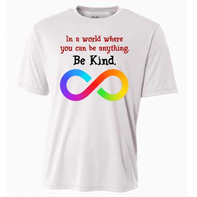 In A World Where You Can Be Everything Be Kind Cooling Performance Crew T-Shirt