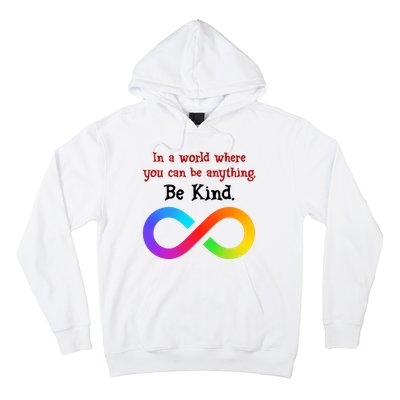 In A World Where You Can Be Everything Be Kind Hoodie