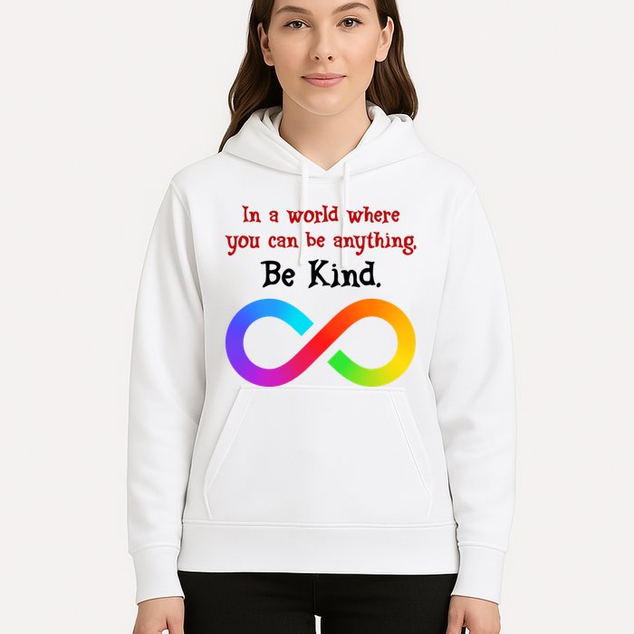 In A World Where You Can Be Everything Be Kind Hoodie