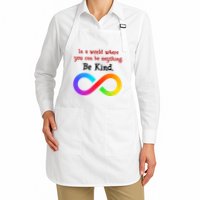 In A World Where You Can Be Everything Be Kind Apron