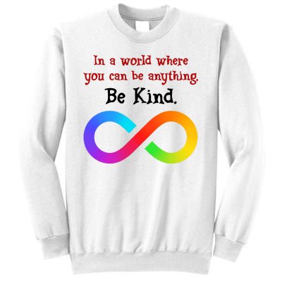 In A World Where You Can Be Everything Be Kind Sweatshirt