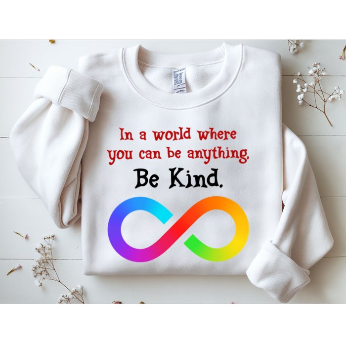 In A World Where You Can Be Everything Be Kind Sweatshirt