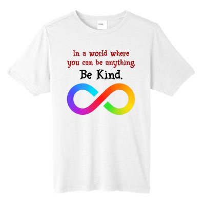 In A World Where You Can Be Everything Be Kind Tall Fusion ChromaSoft Performance T-Shirt