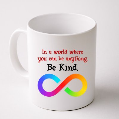In A World Where You Can Be Everything Be Kind Coffee Mug