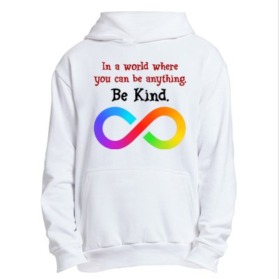 In A World Where You Can Be Everything Be Kind Urban Pullover Hoodie