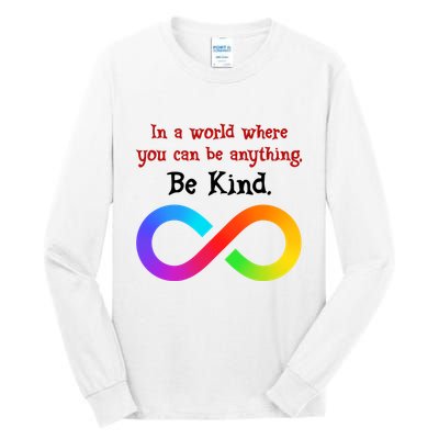 In A World Where You Can Be Everything Be Kind Tall Long Sleeve T-Shirt